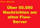 Über 50.000 Nachrichten am alten Fire-World-Server