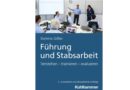 Neues Buch: Führung und Stabsarbeit. 2., erweiterte und aktualisierte Auflage